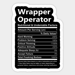 Wrapper Operator T Shirt - Nutritional and Undeniable Factors Gift Item Tee Sticker